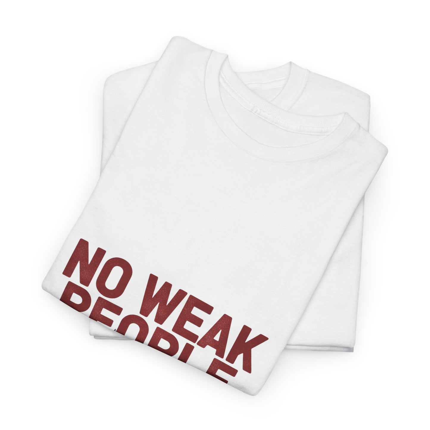No Weak People