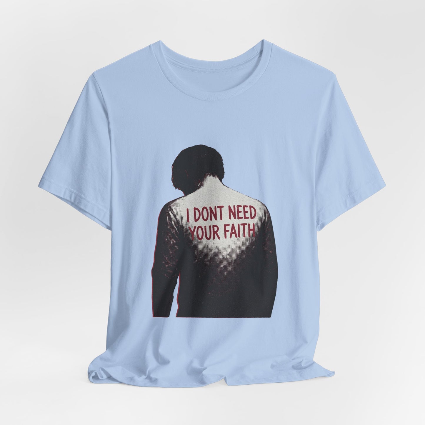 I Dont Need Your Faith