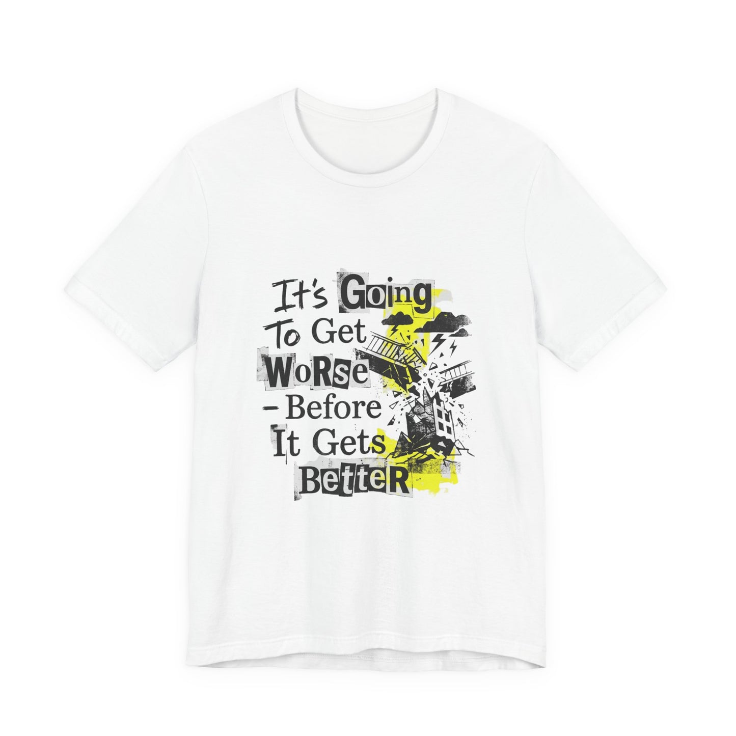 It's Going To Get Worse - Before It Gets Better