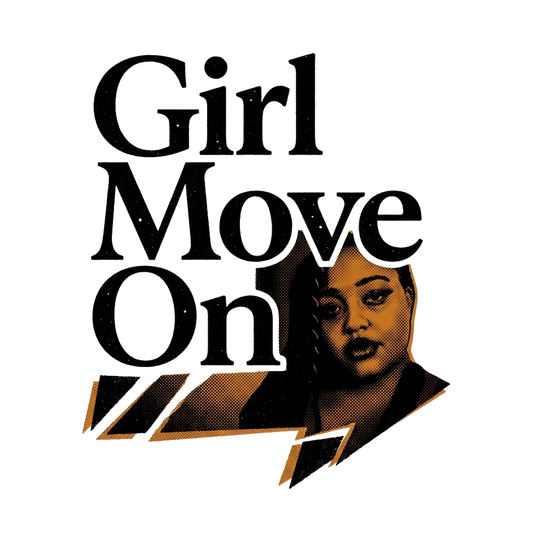 Girl Move On