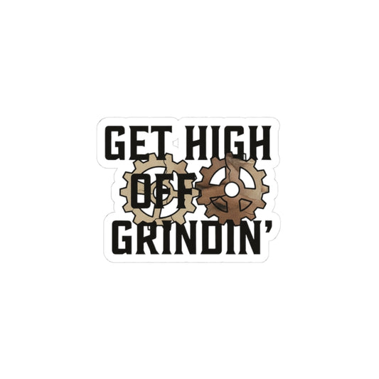 Get High Off Grindin'