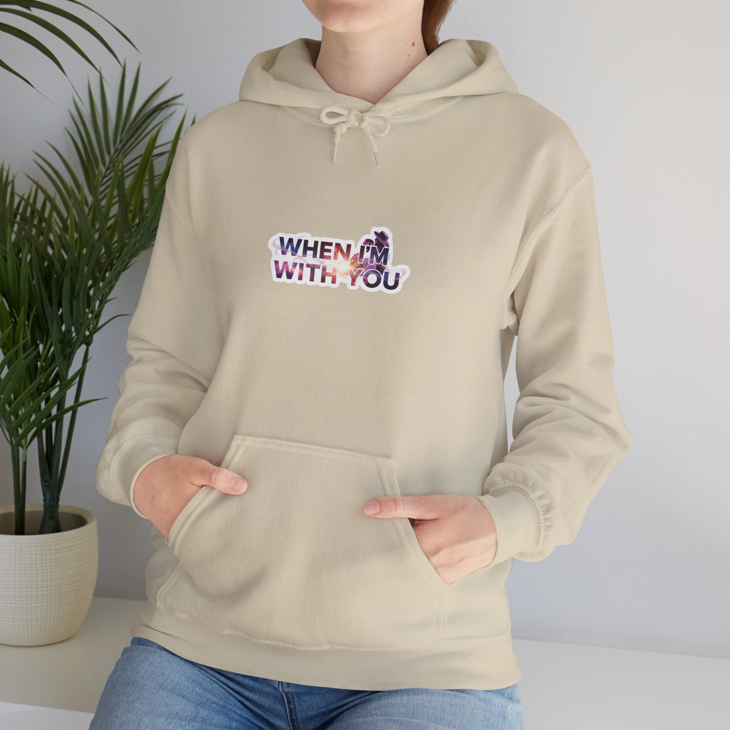 When I'm With You