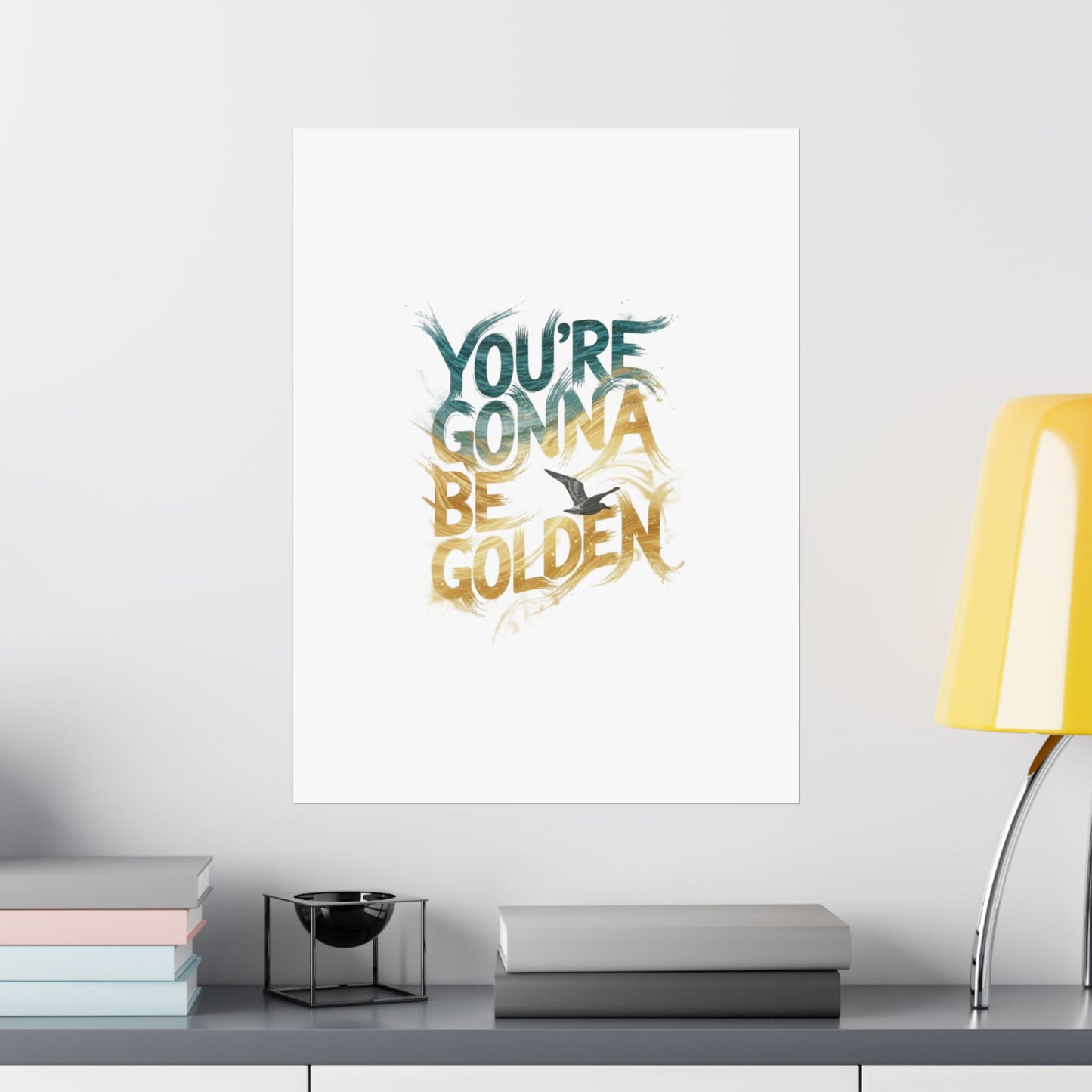 You're Gonna Be Golden