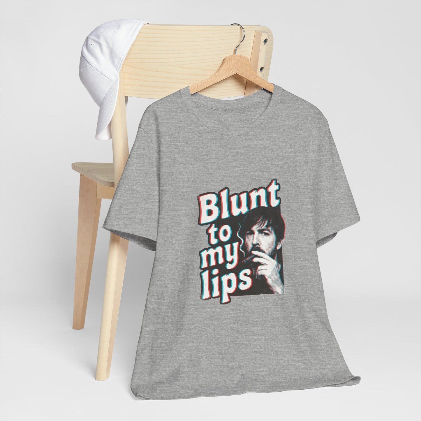 Blunt to my lips