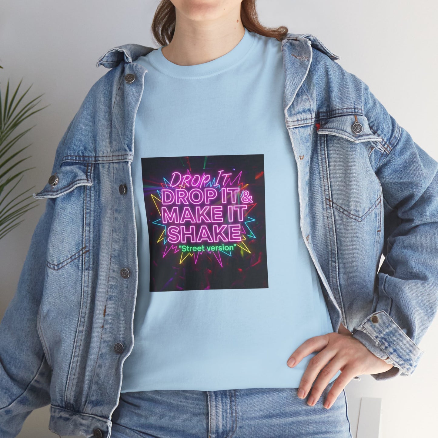 DROP IT & MAKE IT SHAKE - Street version