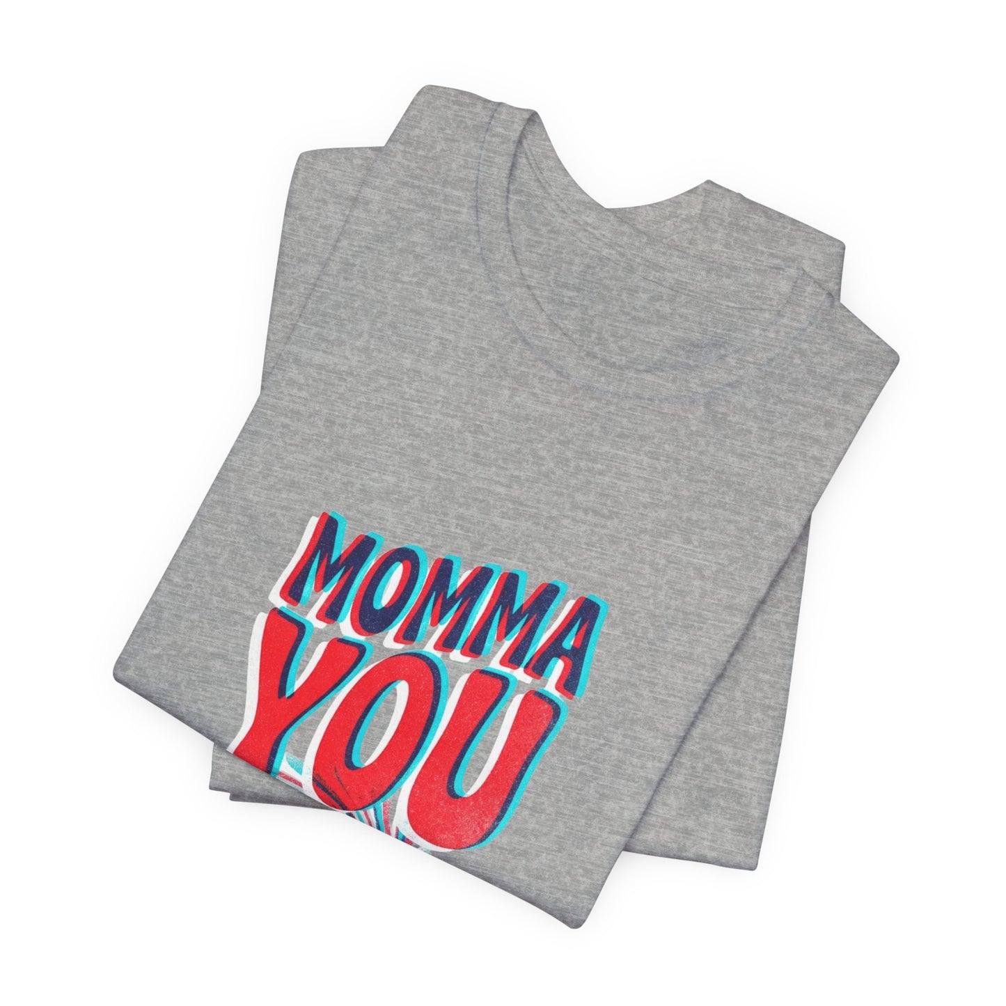 Momma You