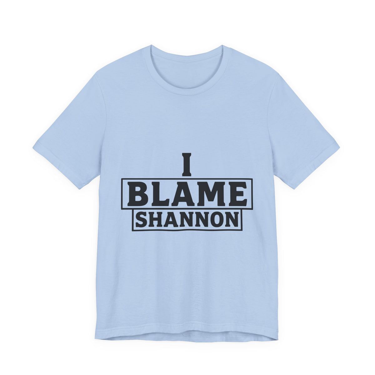 I Blame Shannon Light