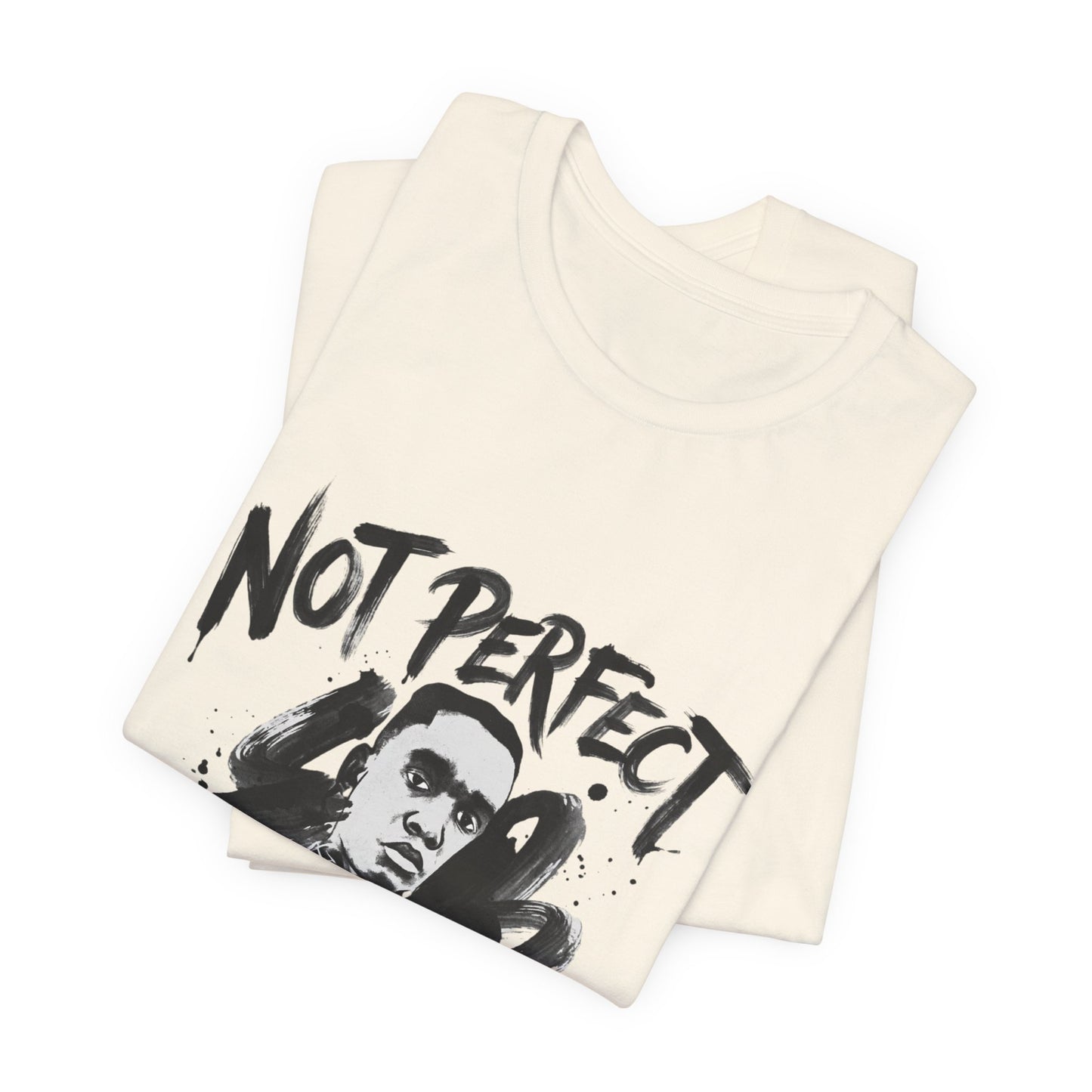 Not Perfect