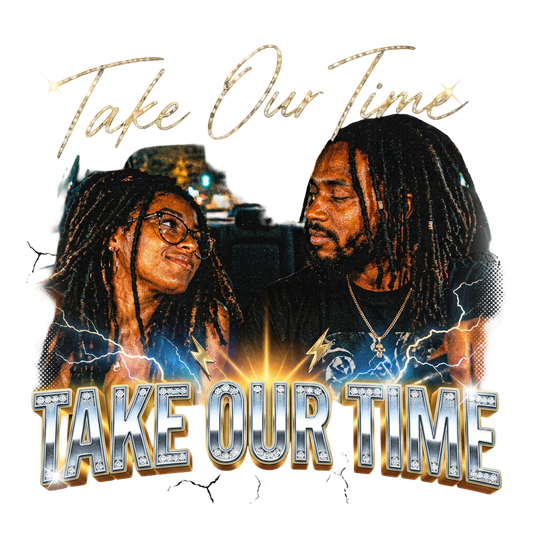 Take Our Time