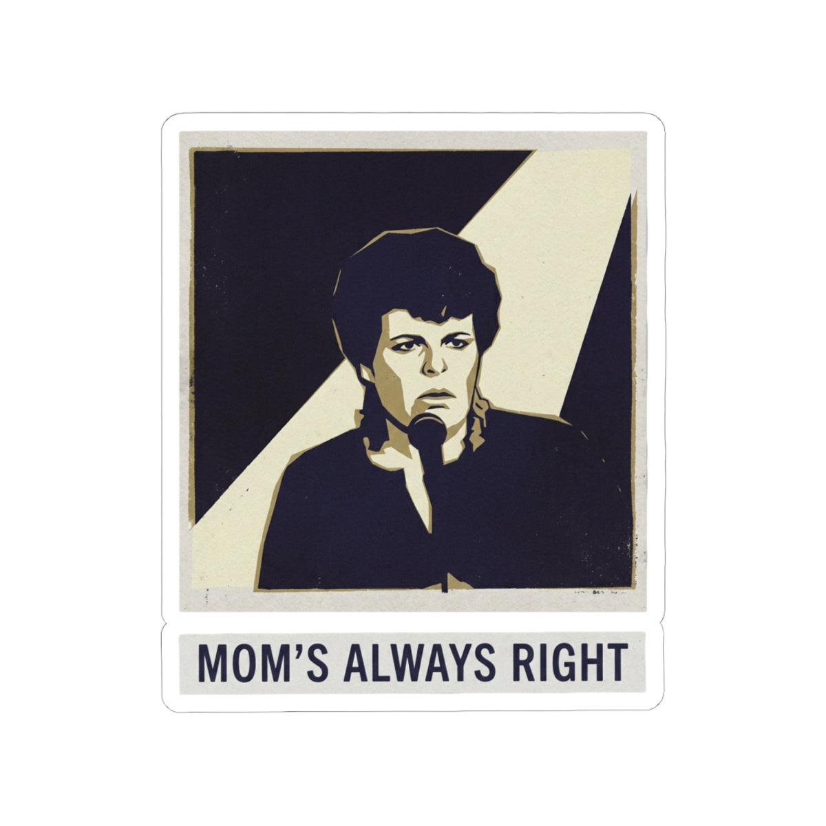 Mom's Always Right
