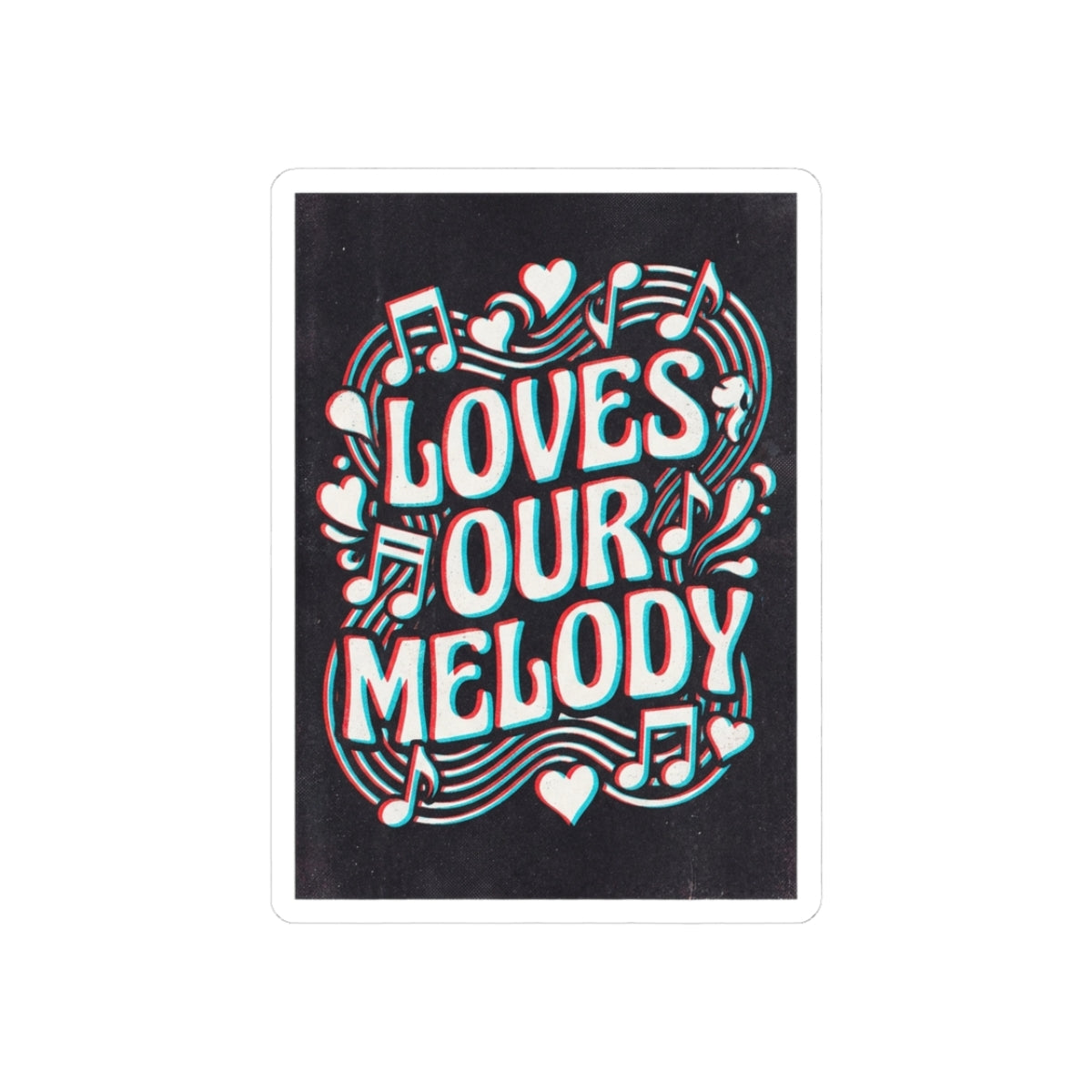 Loves Our Melody