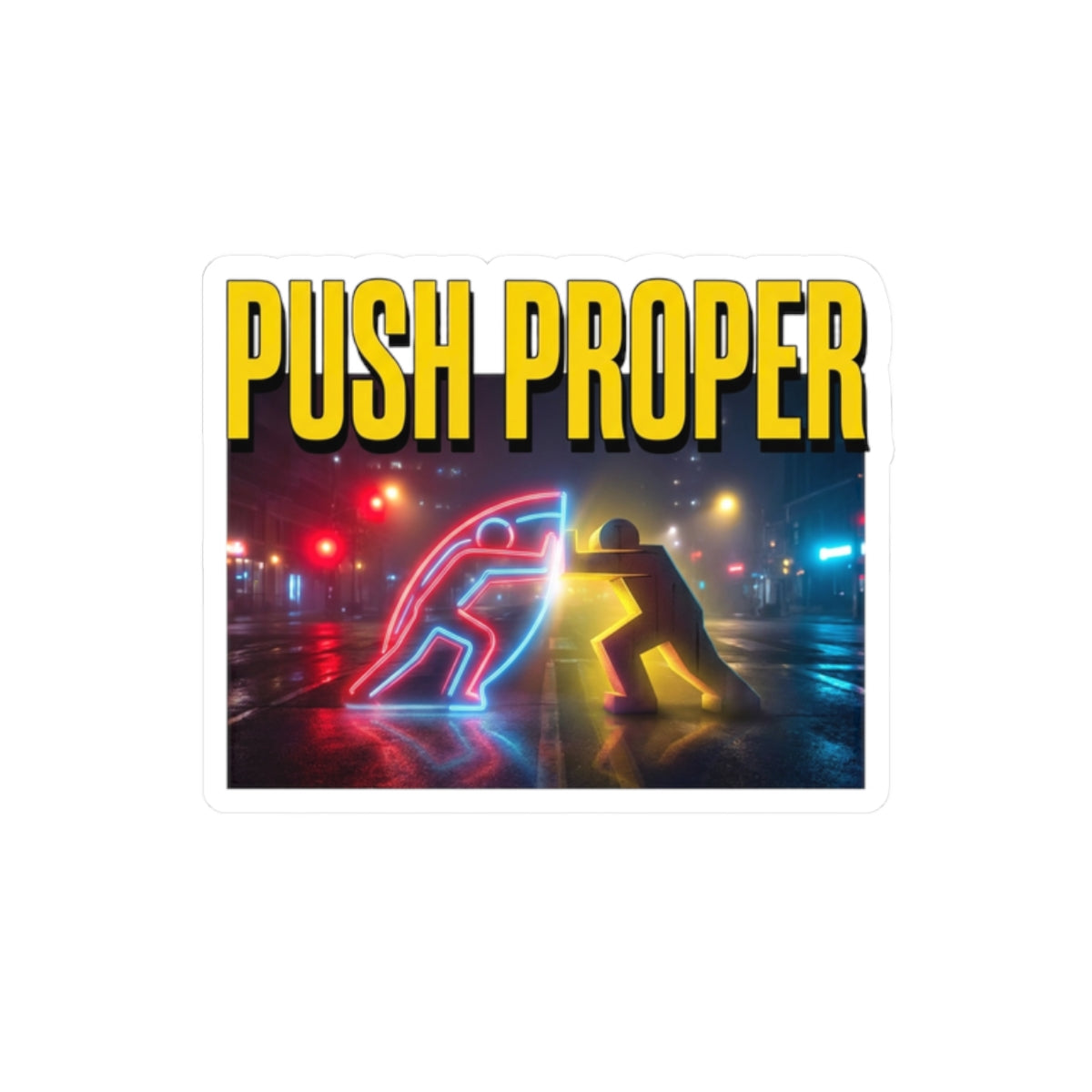PUSH PROPER