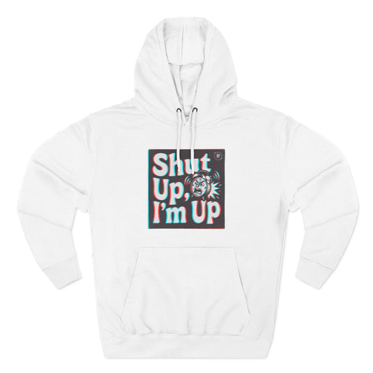 Shut Up, I'm Up