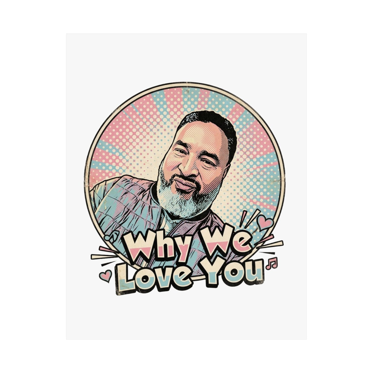 Why We Love You