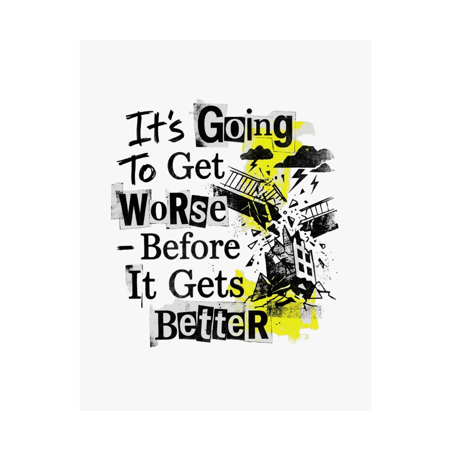 It's Going To Get Worse - Before It Gets Better
