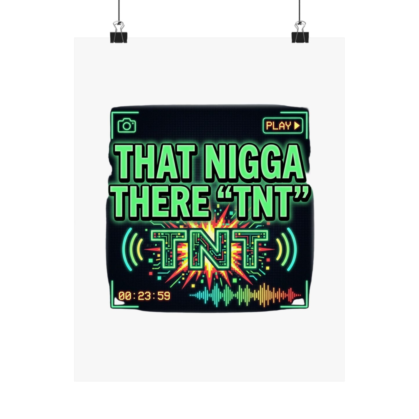 THAT NIGGA THERE "TNT"