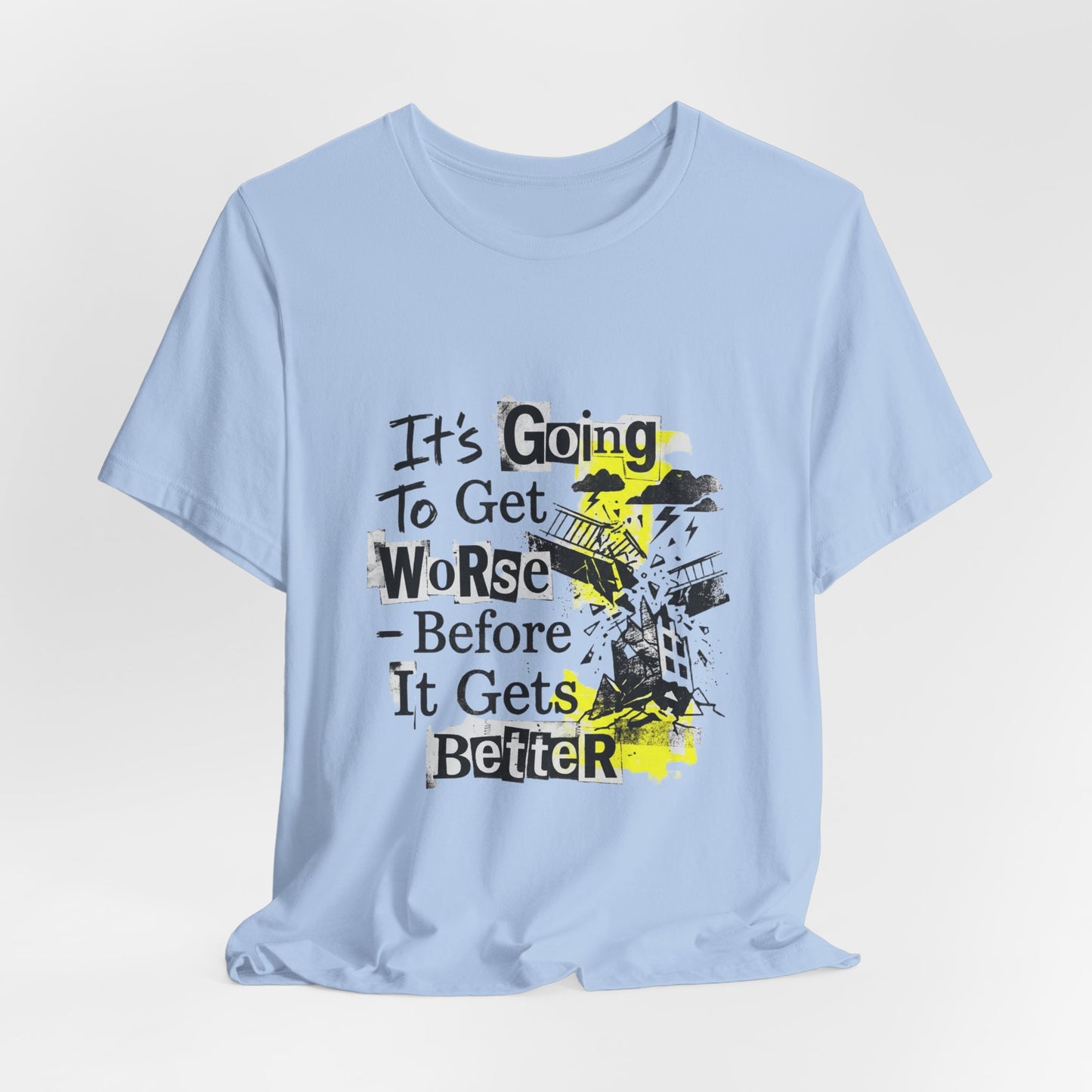 It's Going To Get Worse - Before It Gets Better