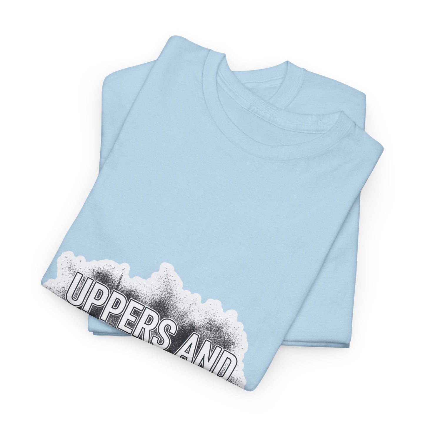 UPPERS AND CHEAP LOVE