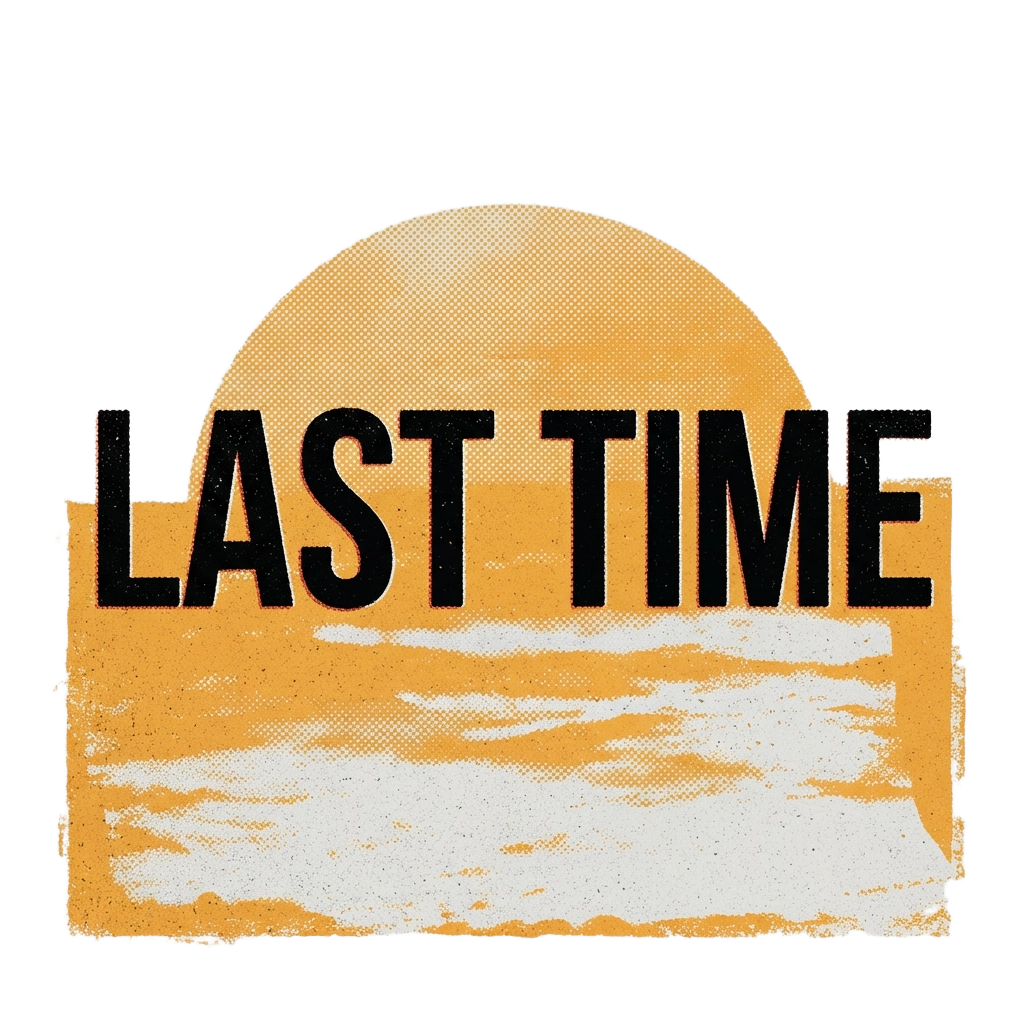 Last Time