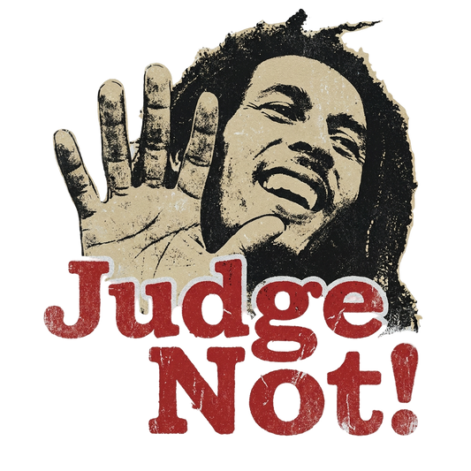 Judge Not!