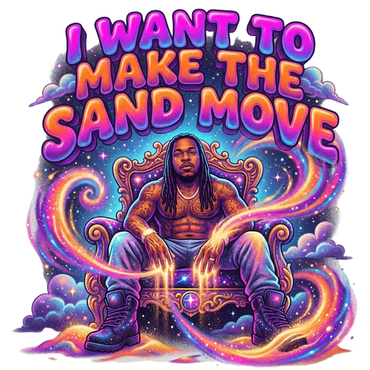I Want To Make The Sand Move