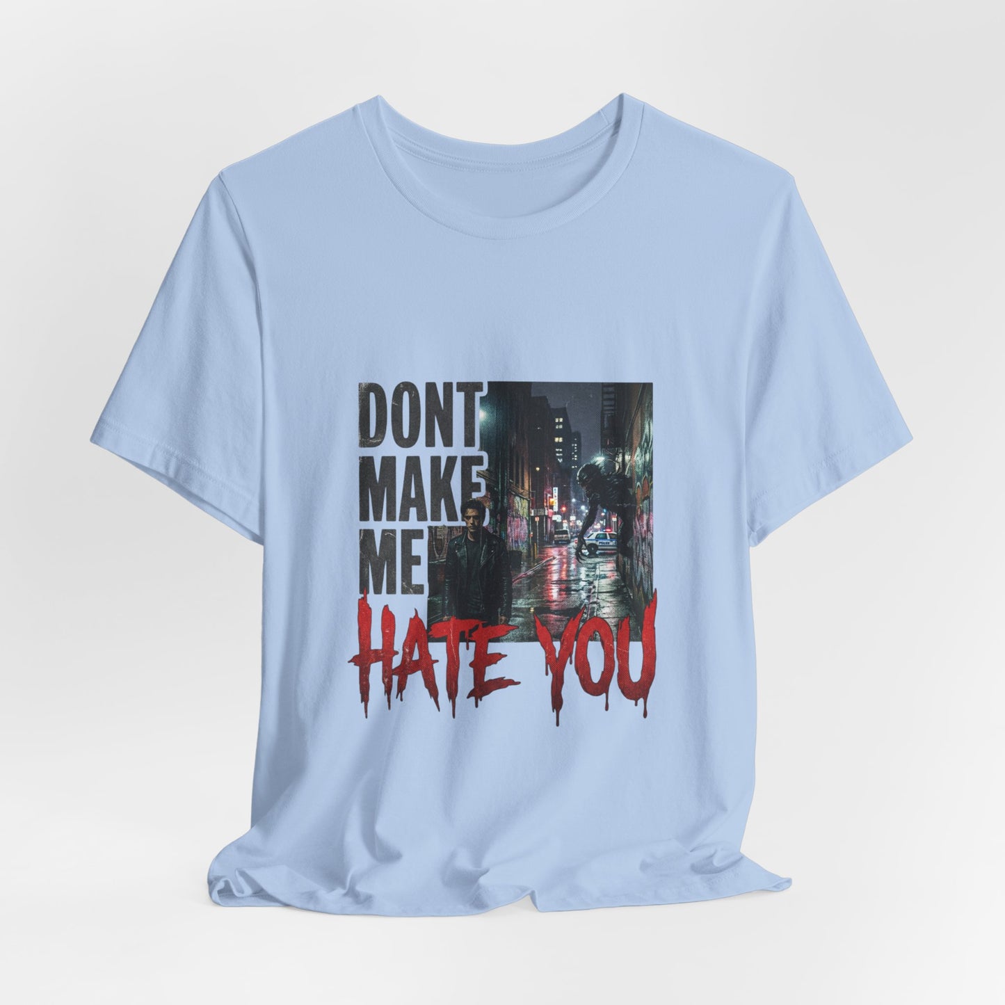 Dont Make Me Hate You