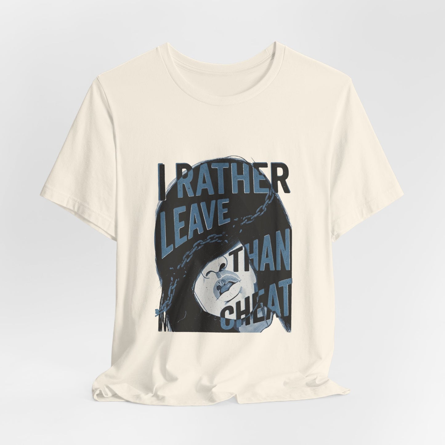 I Rather Leave Than Cheat