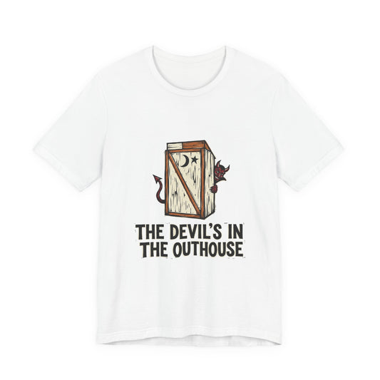 The Devil's In The Outhouse