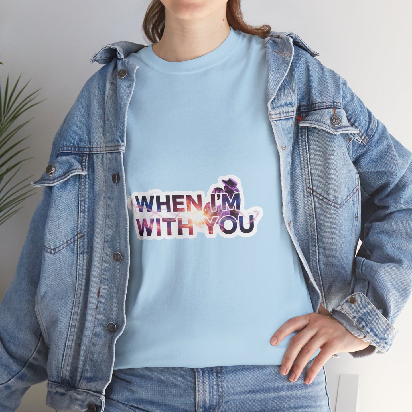 When I'm With You