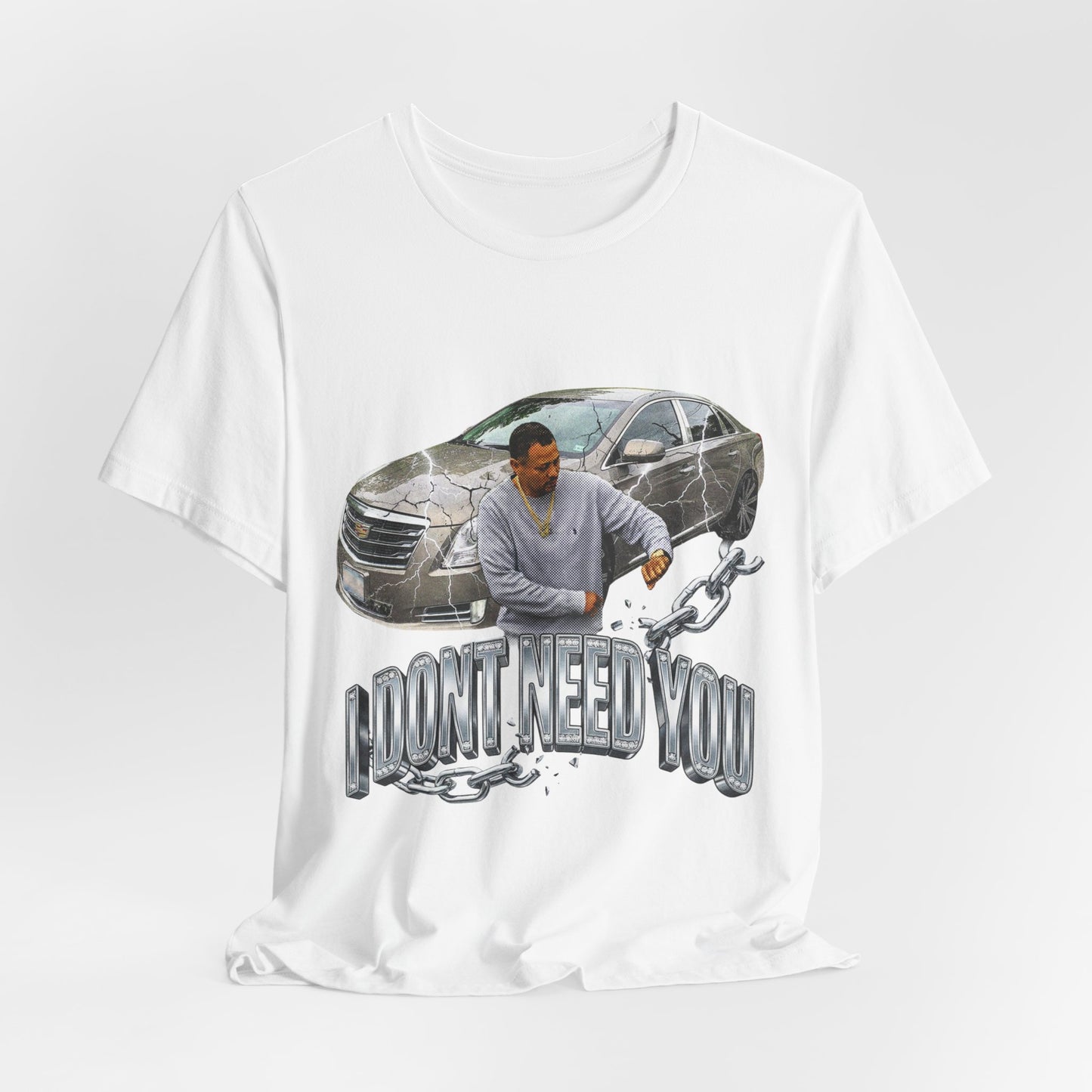 I DONT NEED YOU