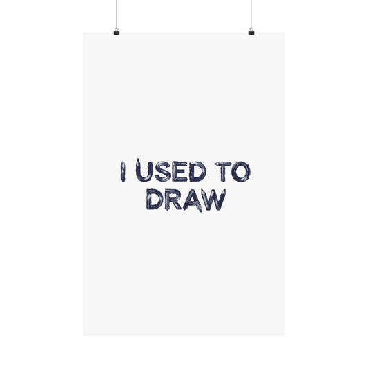 I USED TO DRAW