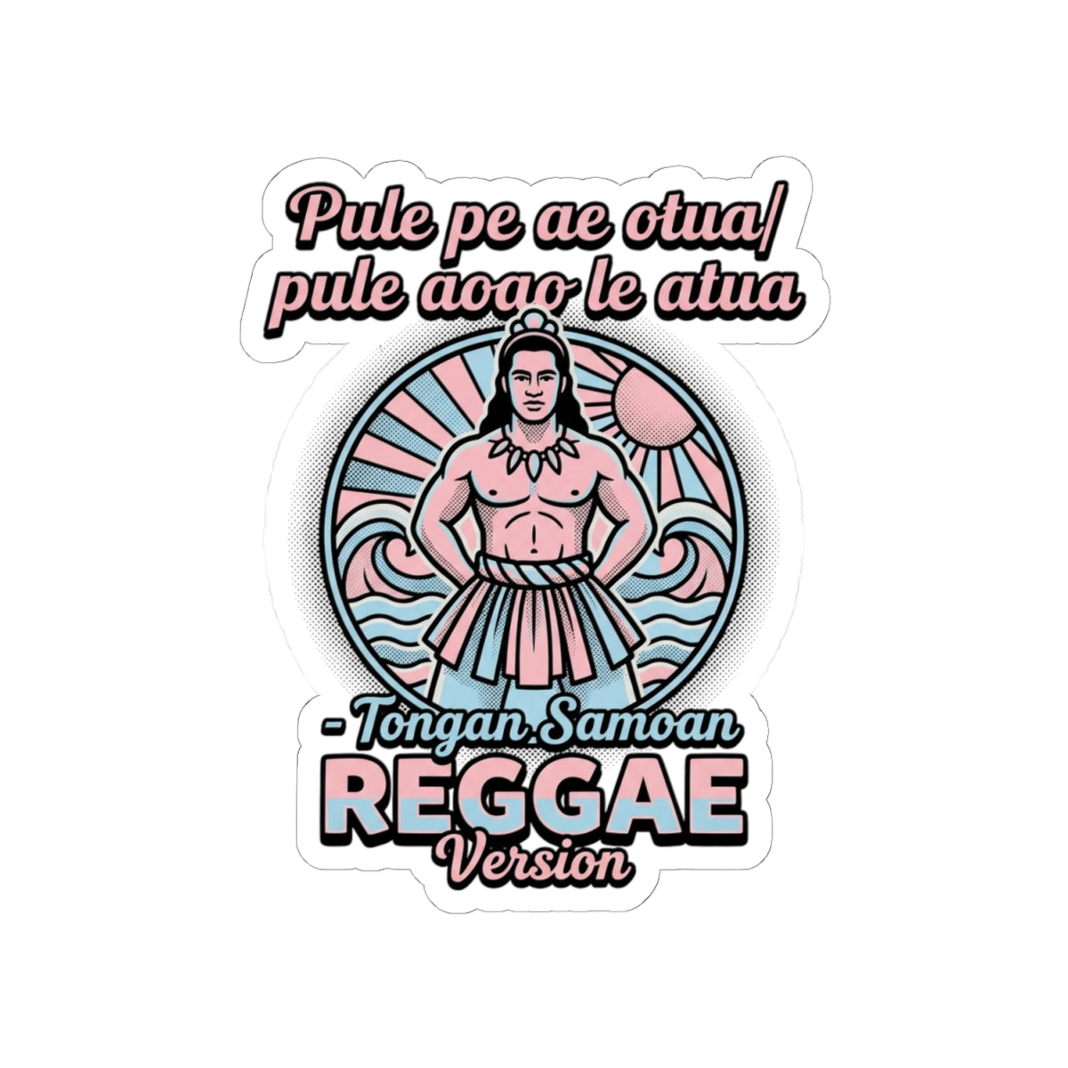Pule pe ae otua/ pule aoao le atua - Tongan Samoan REGGAE Version