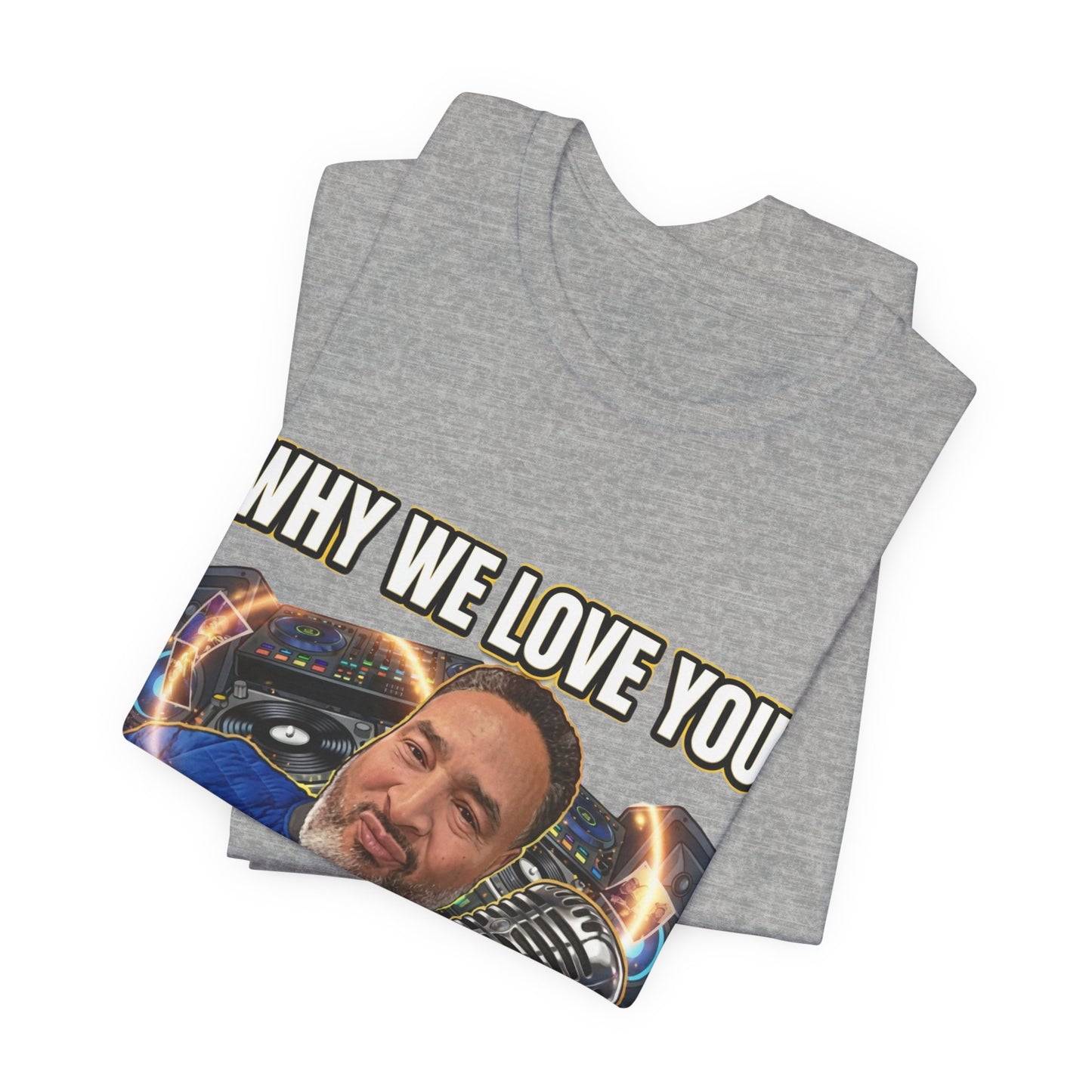 Why We Love You