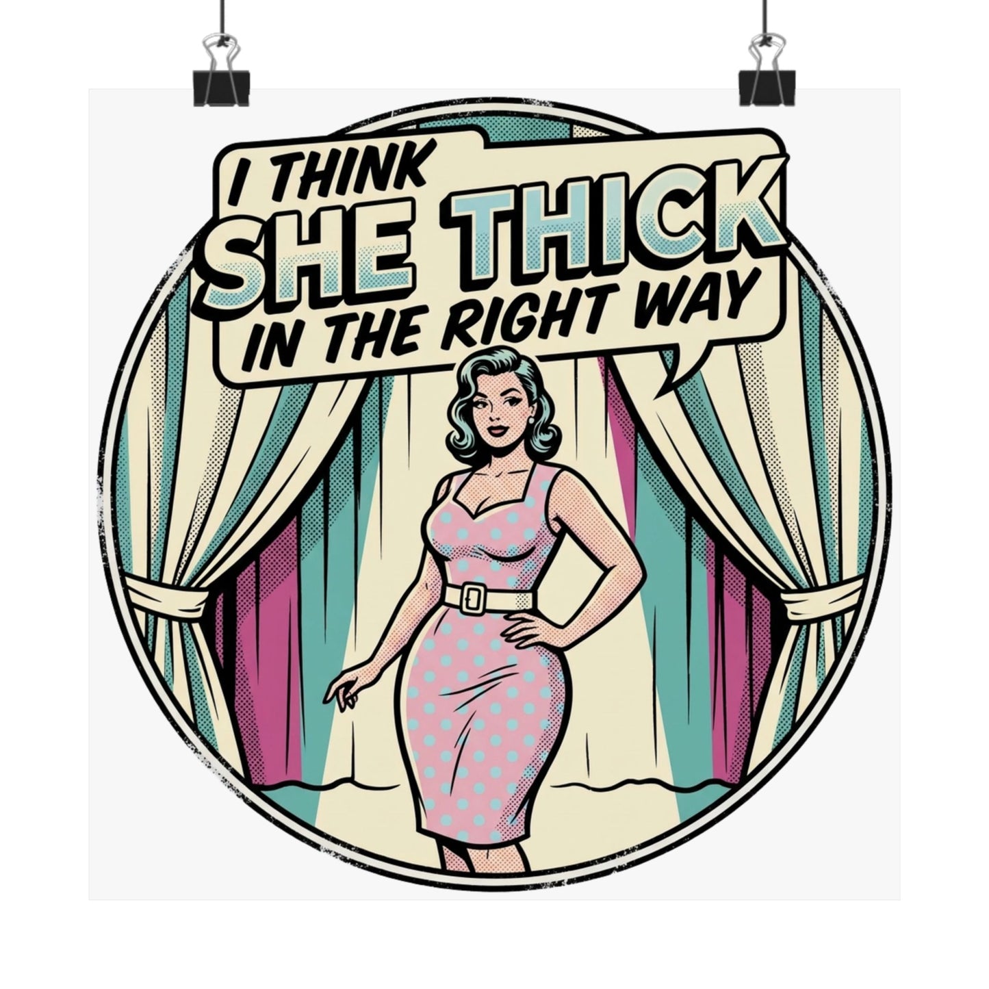I Think She Thick In The Right Way