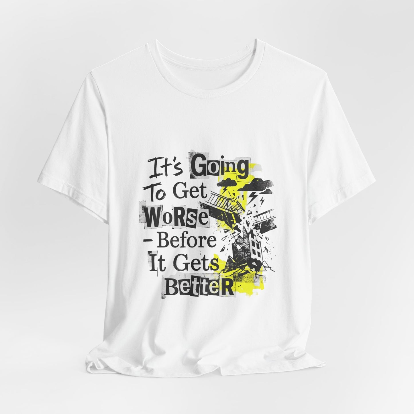 It's Going To Get Worse - Before It Gets Better