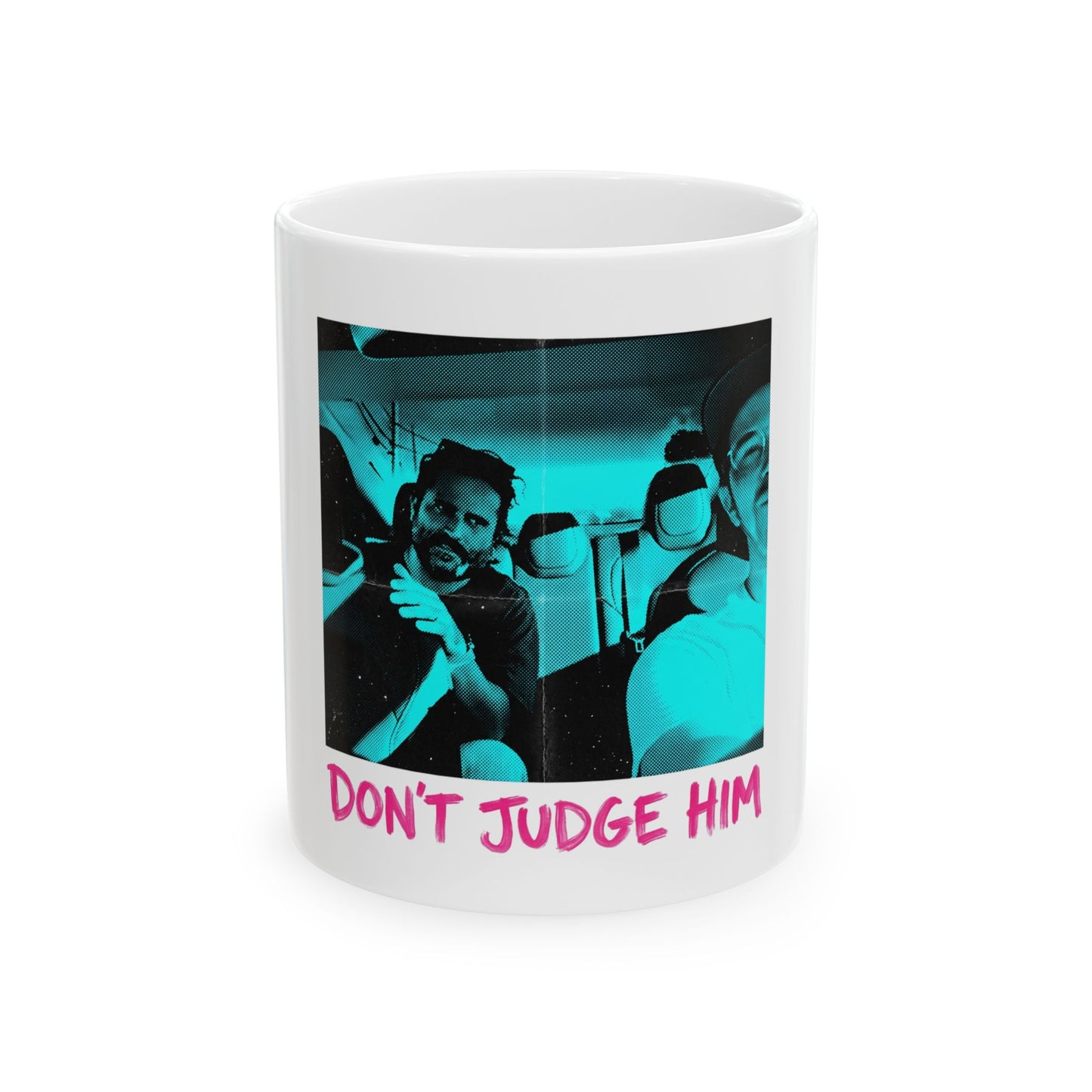 Don't Judge Him