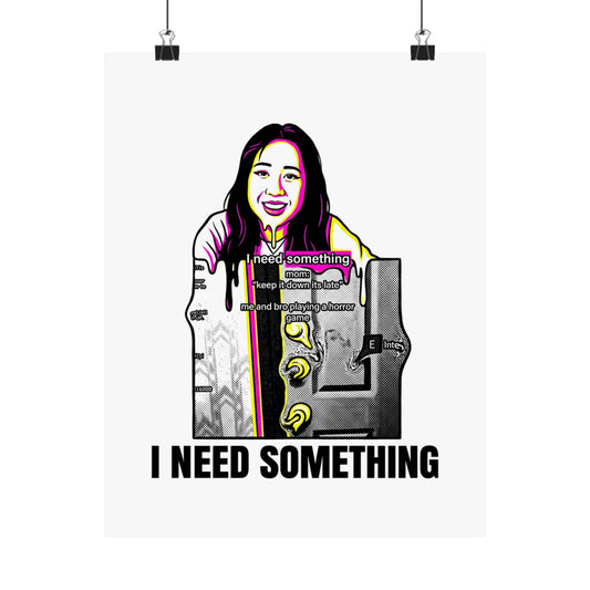 I Need Something
