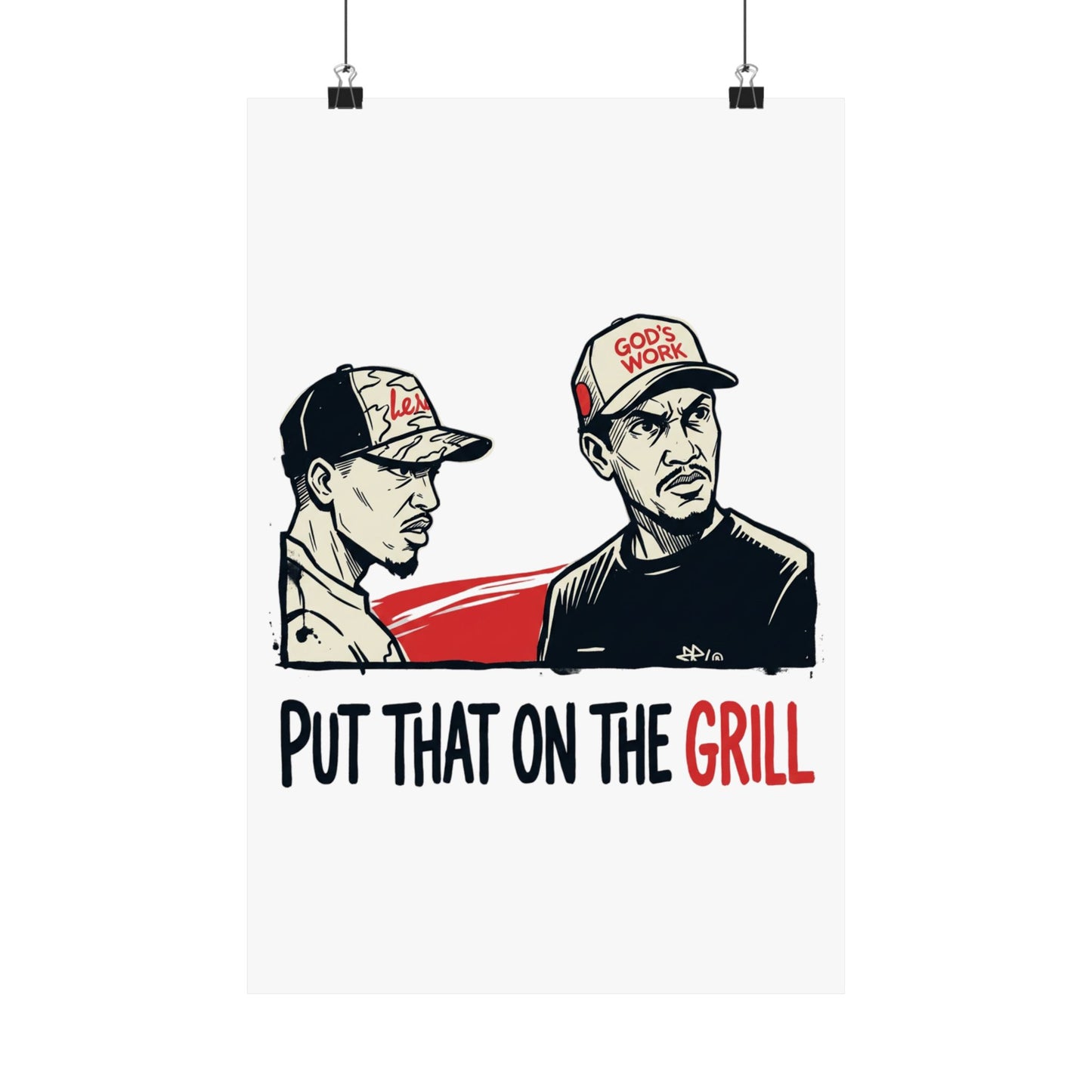 PUT THAT ON THE GRILL
