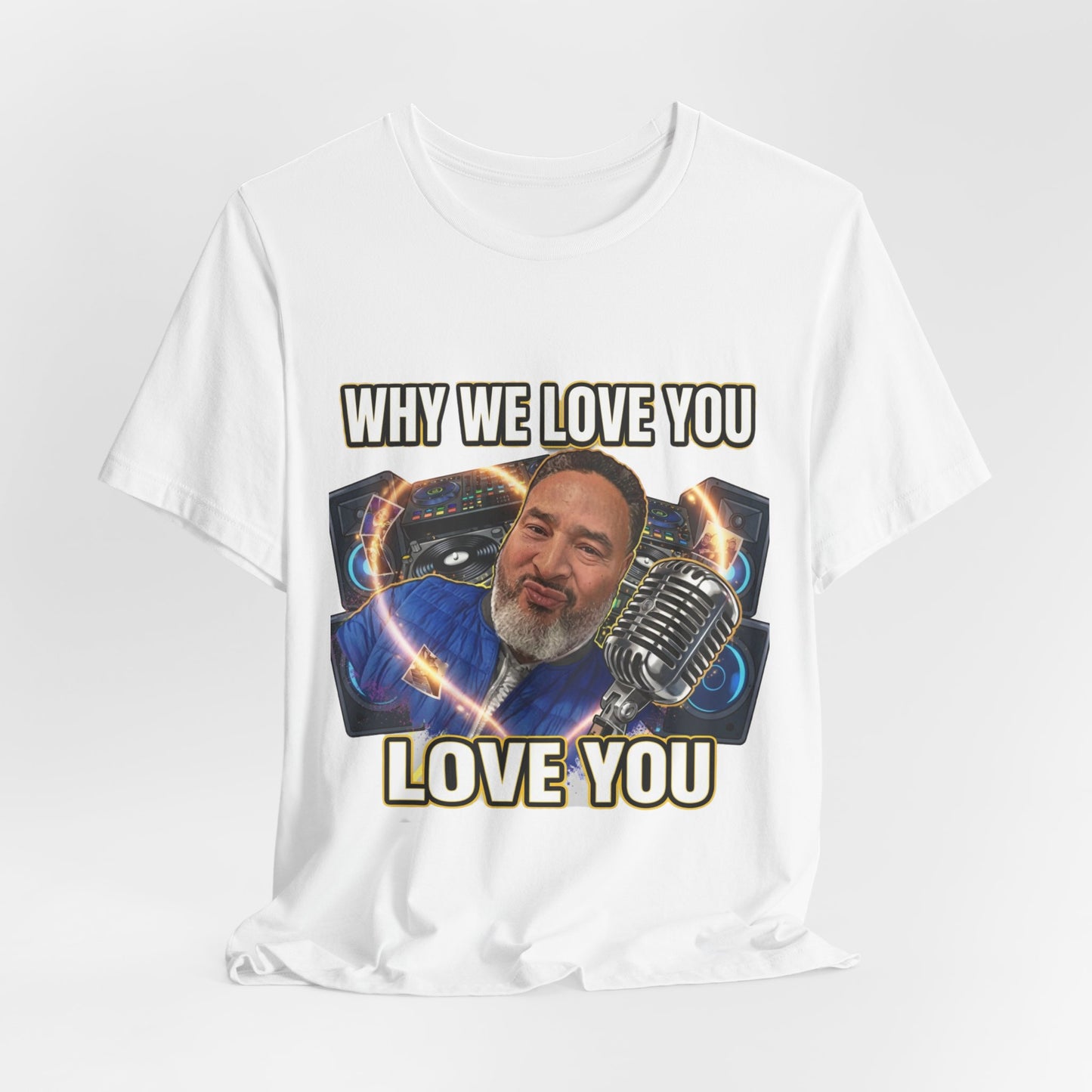 Why We Love You