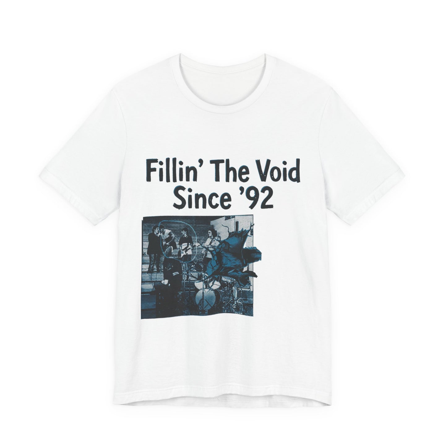 Fillin’ The Void Since ’92