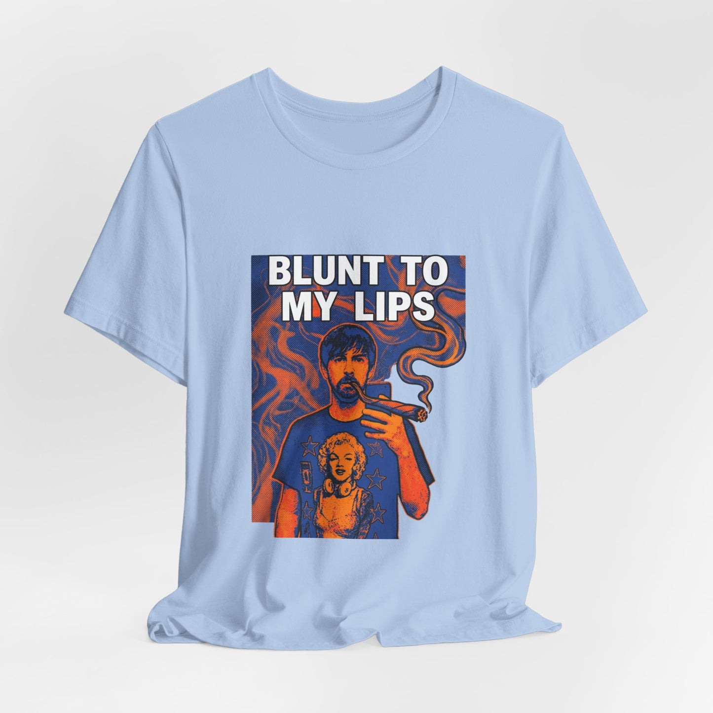Blunt to my lips