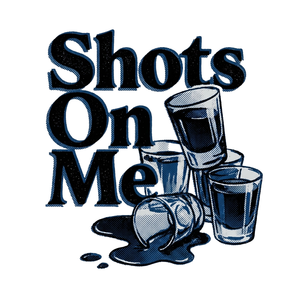 Shots On Me