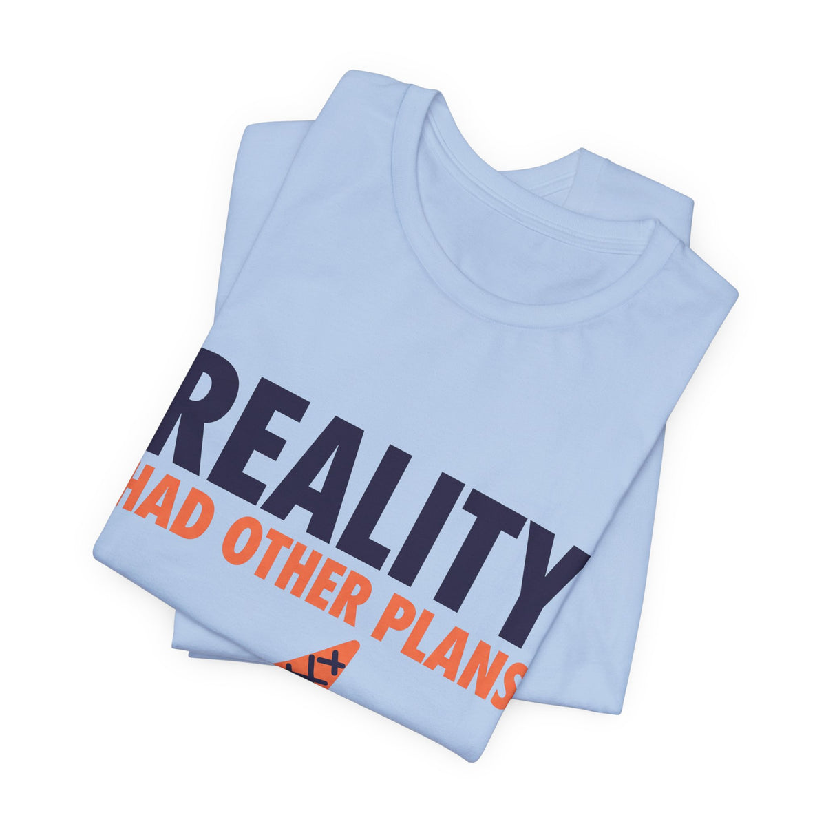 Reality had other plans