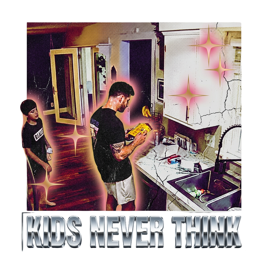 Kids Never Think
