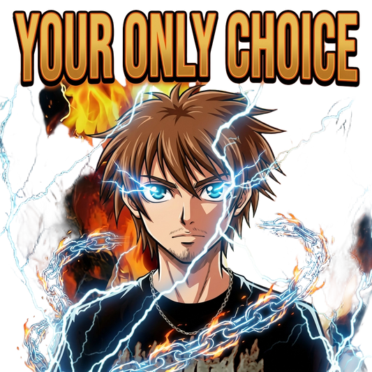 Your Only Choice