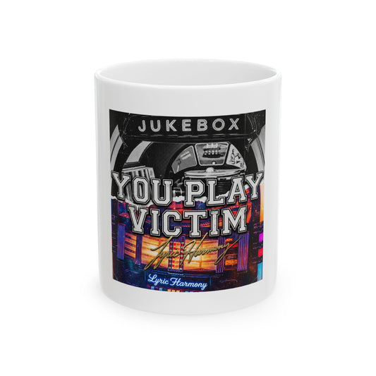 You play victim