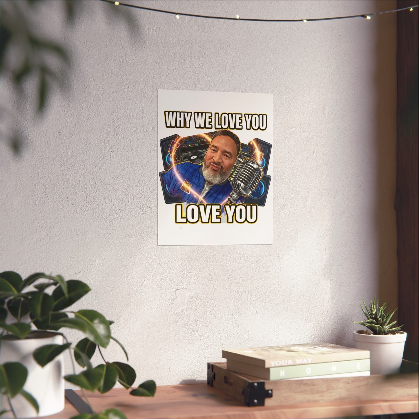Why We Love You