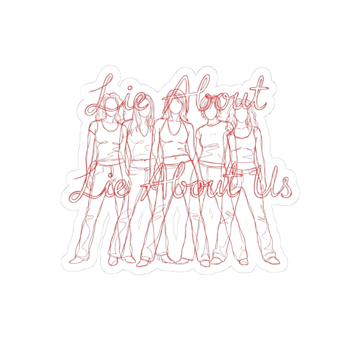 Lie About Us