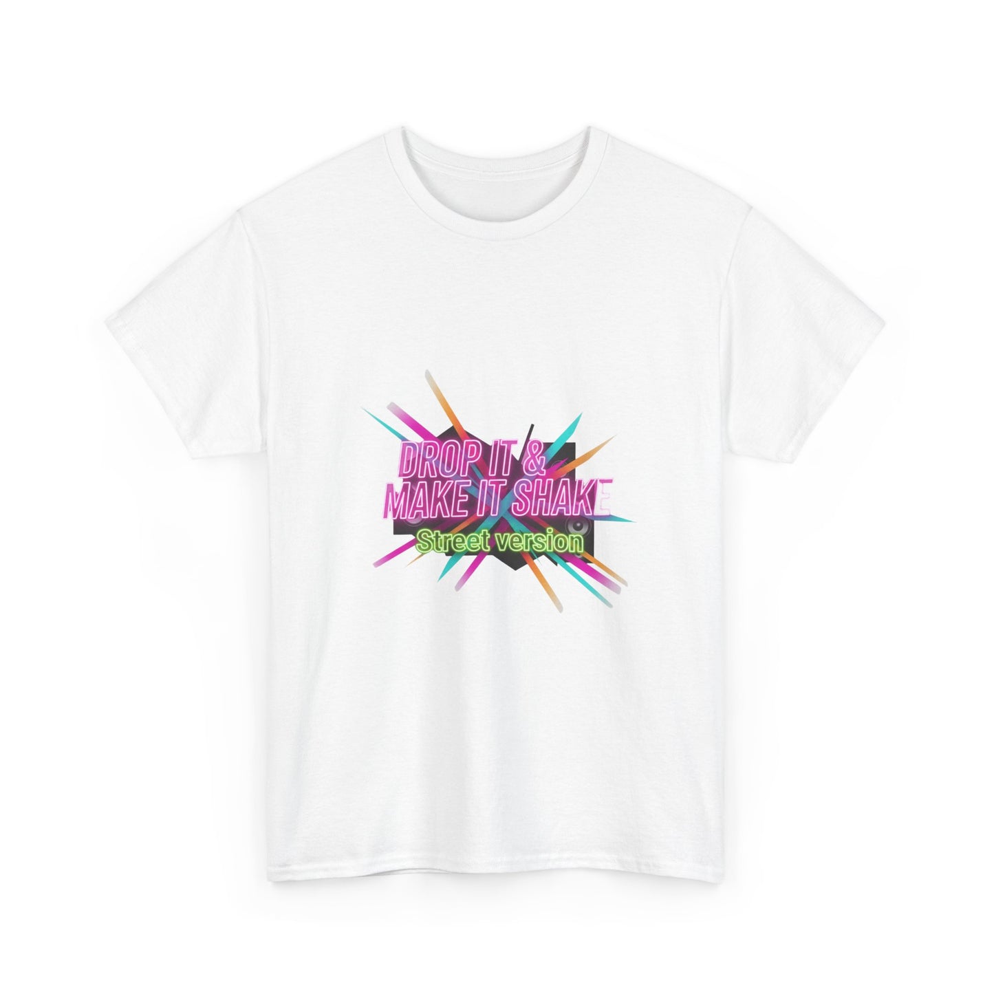 DROP IT & MAKE IT SHAKE - Street version