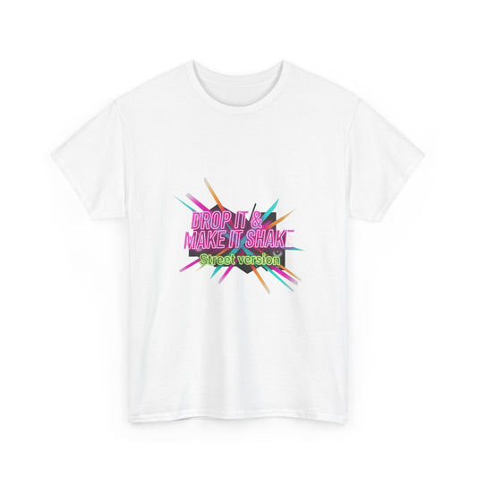 DROP IT & MAKE IT SHAKE - Street version
